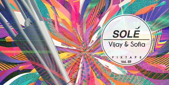 Fixtape Vol. 59 - Vijay & Sofia